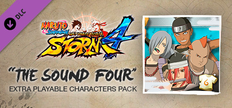 NARUTO SHIPPUDEN: Ultimate Ninja STORM 4 - The Sound Four